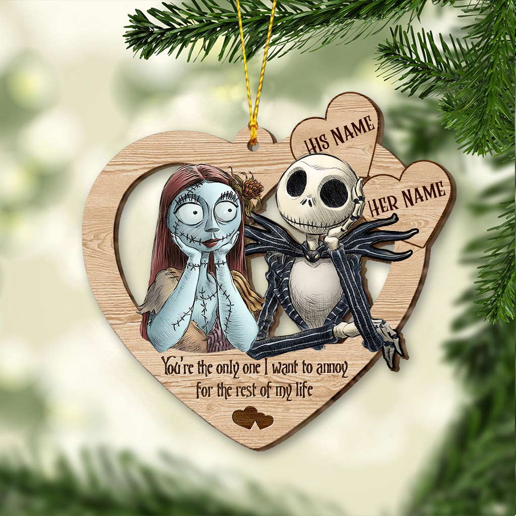 You're The Only One I Want To Annoy - Personalized Christmas Nightmare Ornament (Printed On Both Sides)