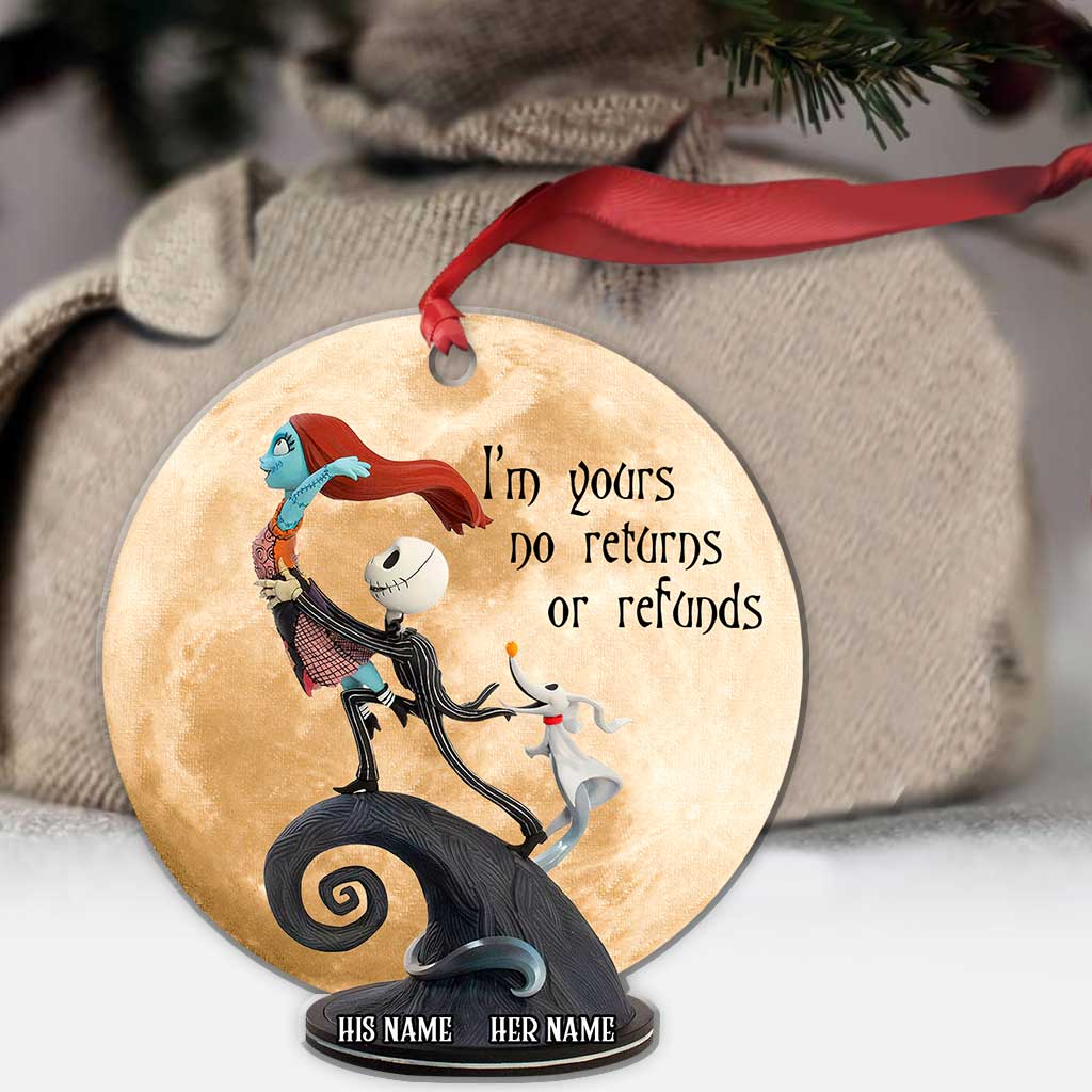 I'm Yours No Returns Or Refunds - Personalized Christmas Nightmare Ornament (Printed On Both Sides)