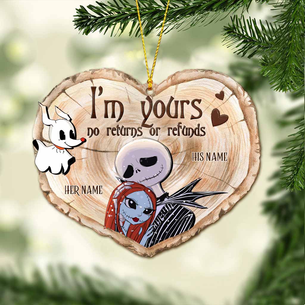 I'm Yours No Returns Or Refunds - Personalized Christmas Nightmare Ornament (Printed On Both Sides)